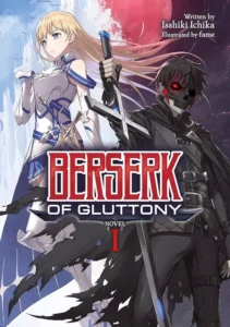 Berserk of Gluttony – จอมตะกละดาบคลั่ง Berserk of Gluttony – จอมตะกละดาบคลั่ง