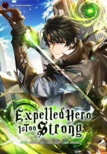 Expelled Hero Is Too Strong Expelled Hero Is Too Strong